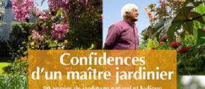 Confidences d'un maître jardinier