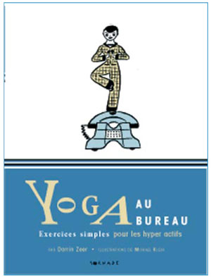 Yoga au bureau par Darrin Zeer aux éditions Tornade