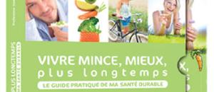 Parution du guide pratique "Vivre mince, mieux, plus longtemps" aux Editions First